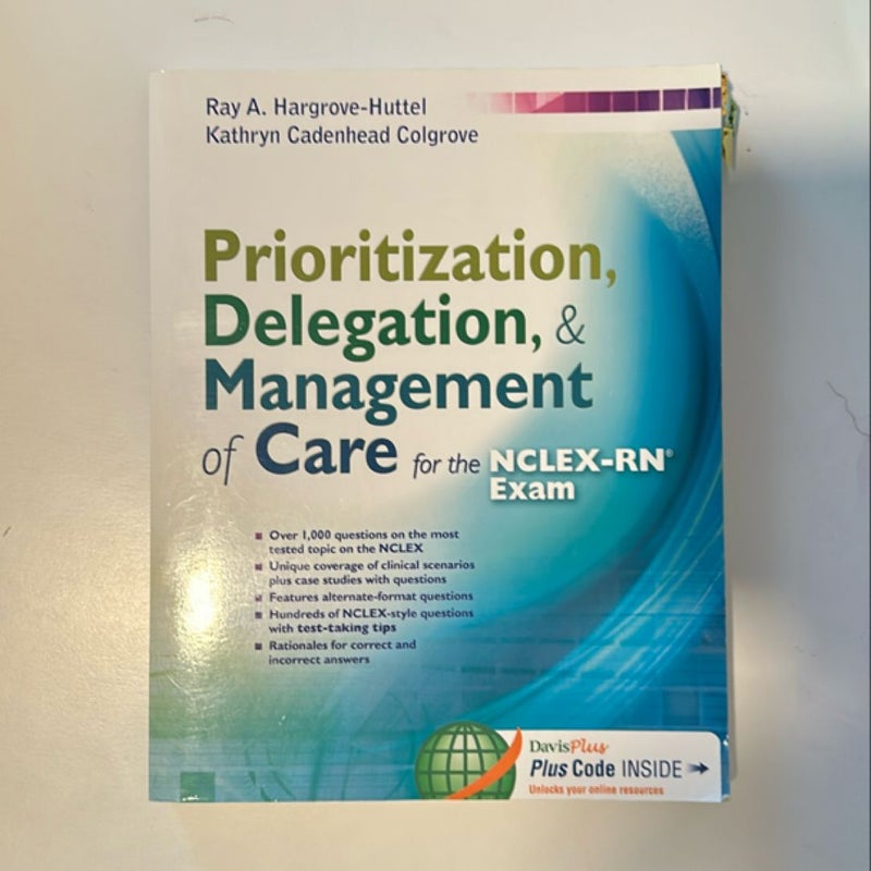 Prioritization, Delegation, and Management of Care for the NCLEX-RN® Exam