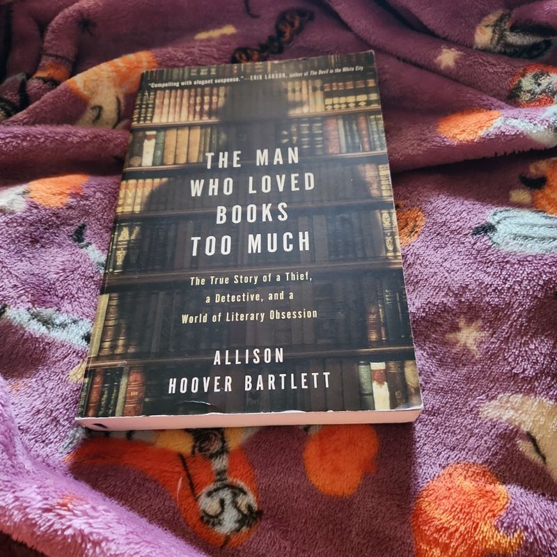 The Man Who Loved Books Too Much