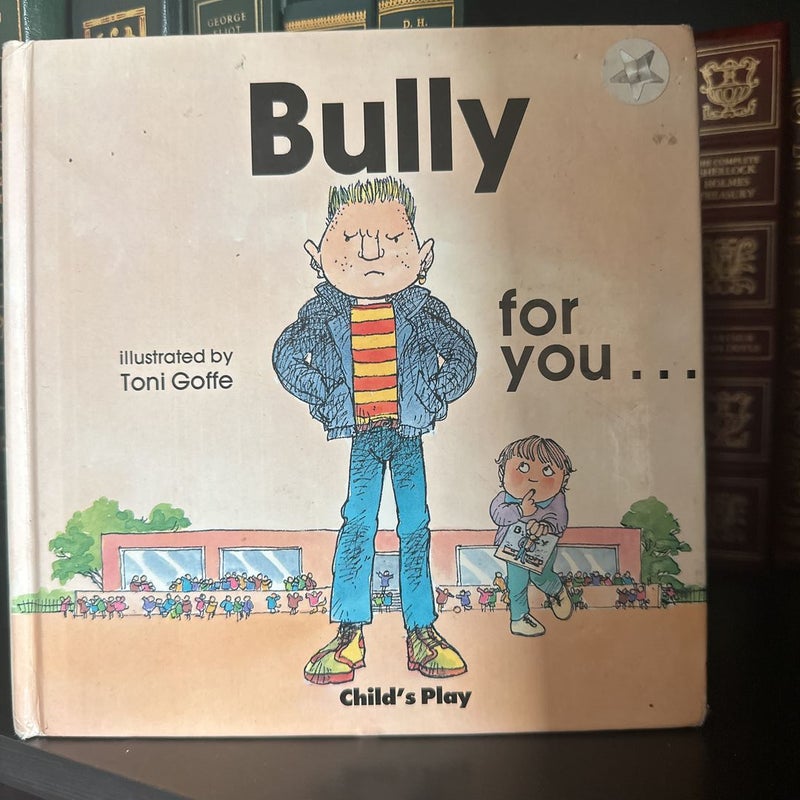 Bully for You