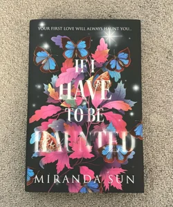 If I Have to be Haunted fairyloot signed