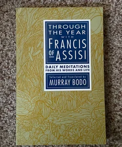 Through the Year with Francis of Assisi