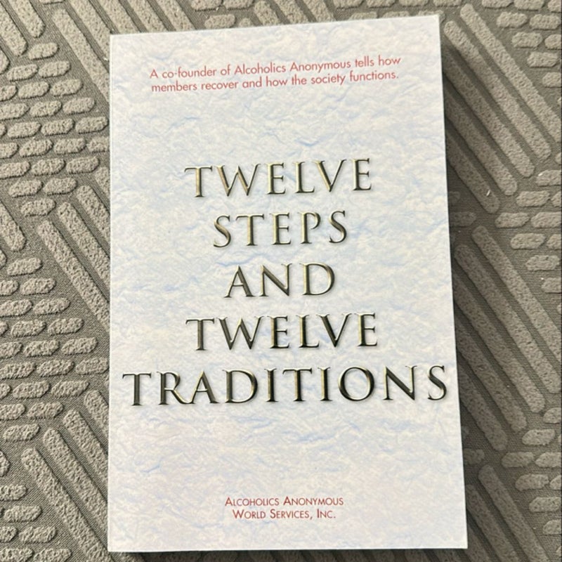 Twelve Steps and Twelve Traditions