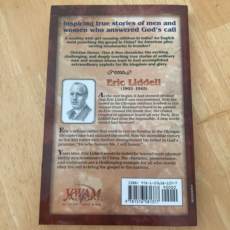 Christian Heroes - Then and Now - Eric Liddell by Janet Hazel Benge