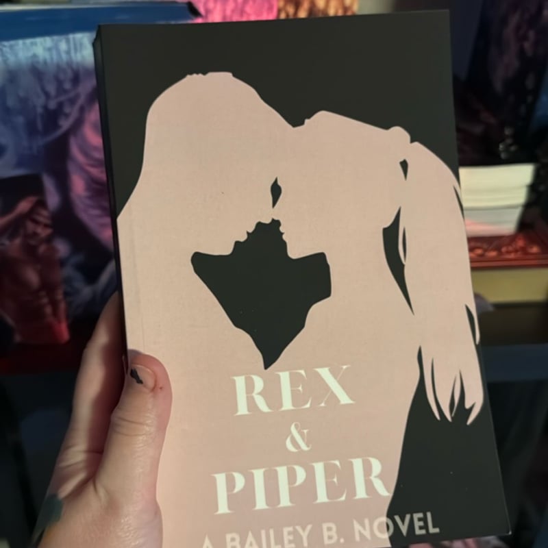 Rex and Piper (Silhouette Series) by Bailey B.