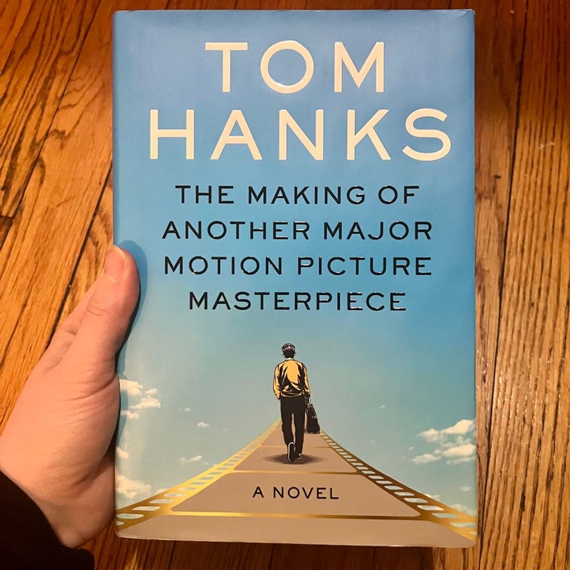 *SIGNED BY TOM HANKS* The Making of Another Major Motion Picture Masterpiece