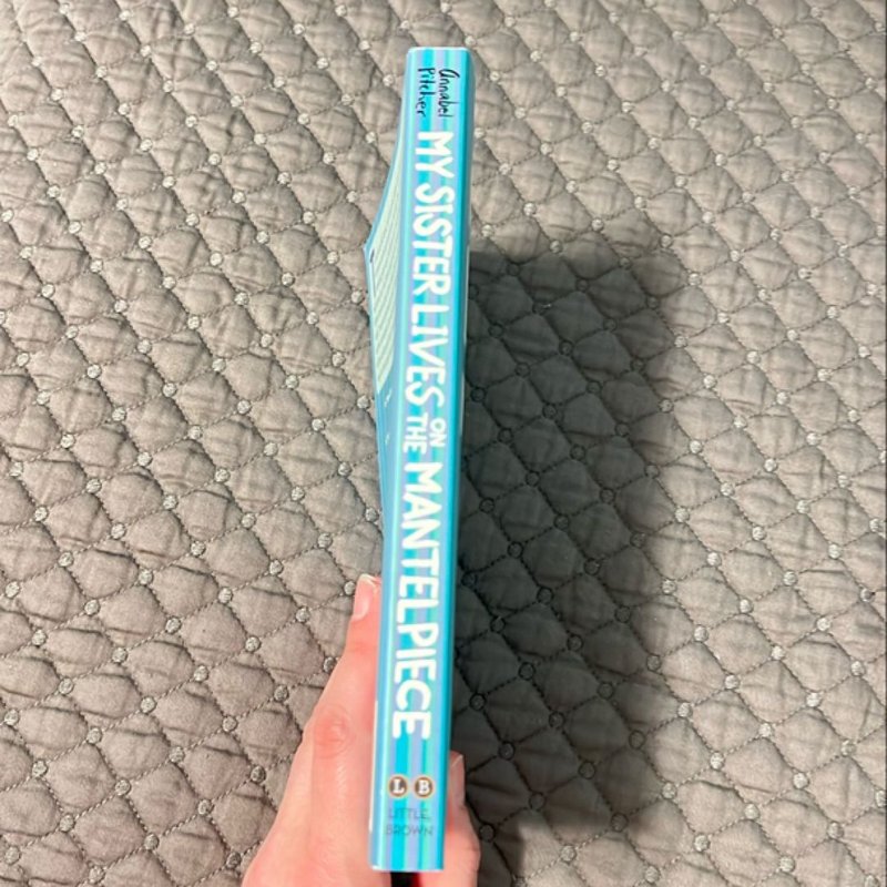 My Sister Lives on the Mantelpiece