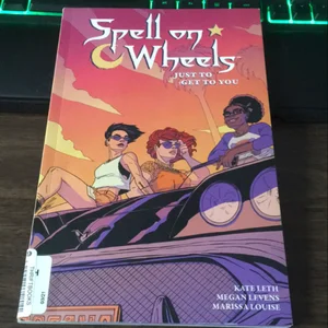 Spell on Wheels Volume 2: Just to Get to You