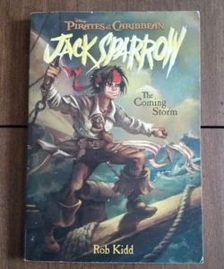 Pirates of the Caribbean: the Coming Storm - Jack Sparrow Book #1