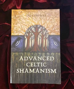 Advanced Celtic Shamanism 