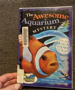 The Awesome Aquarium Mystery