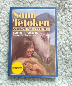 Soun Tetoken: Nez Perce Boy Tames A Stallion