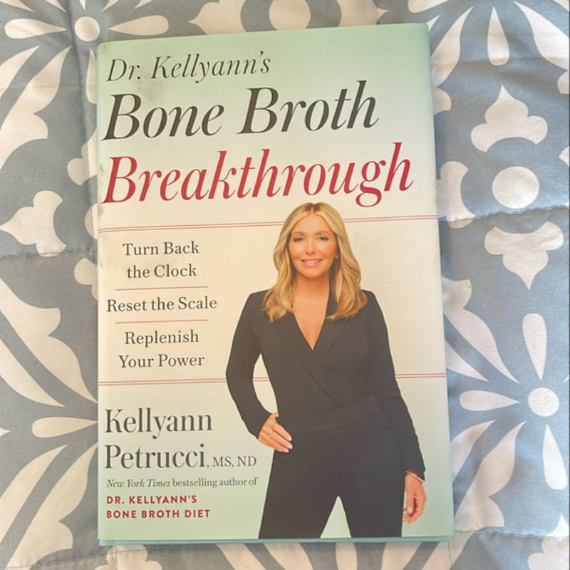 Dr. Kellyann's Bone Broth Breakthrough