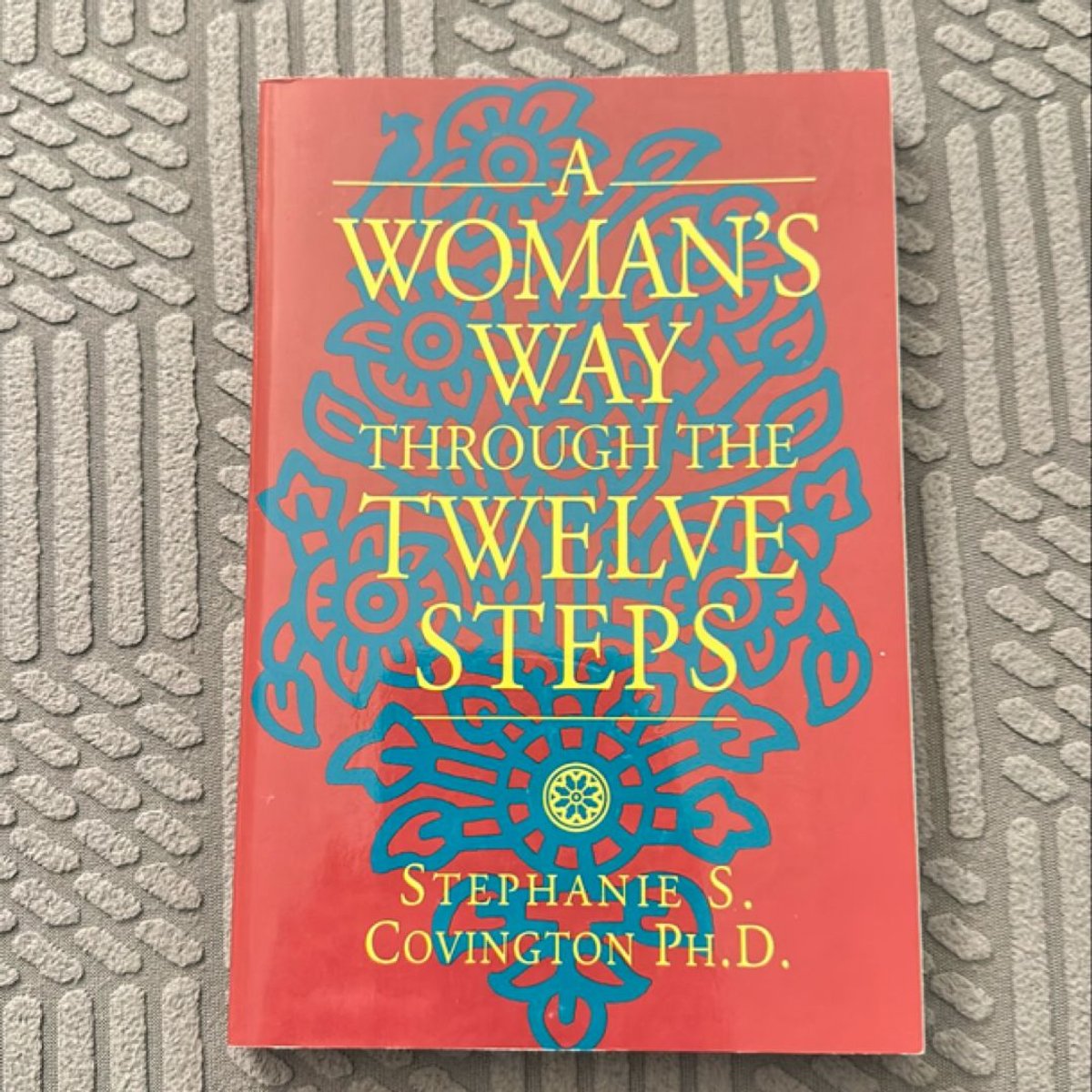 A Woman's Way Through the Twelve Steps by Stephanie S.