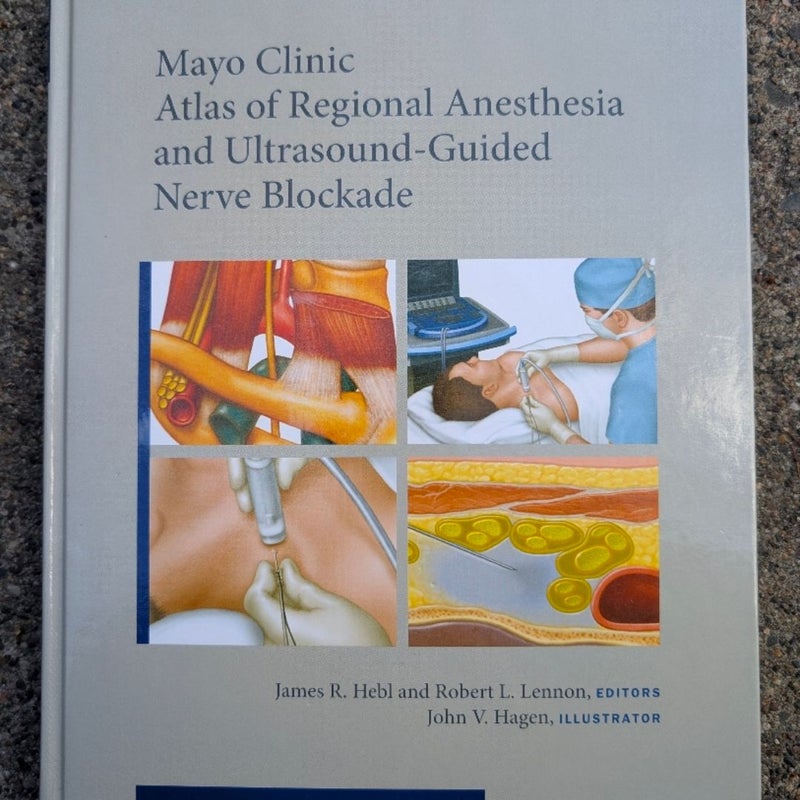 Mayo Clinic Atlas of Regional Anesthesia and Ultrasound-Guided Nerve Blockade