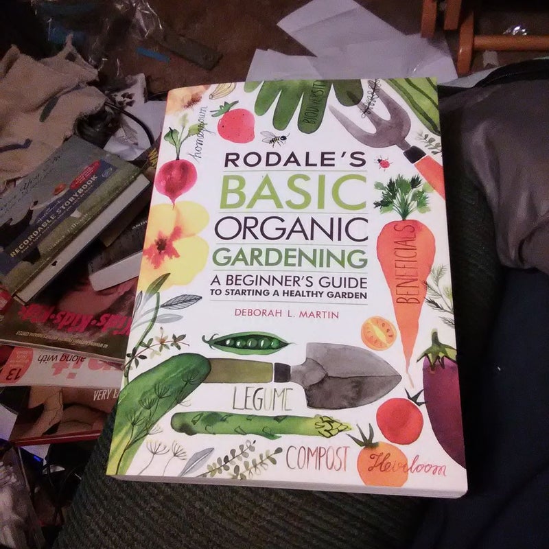 Rodale's Basic Organic Gardening