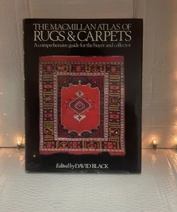 The MacMillan Atlas of Rugs and Carpets