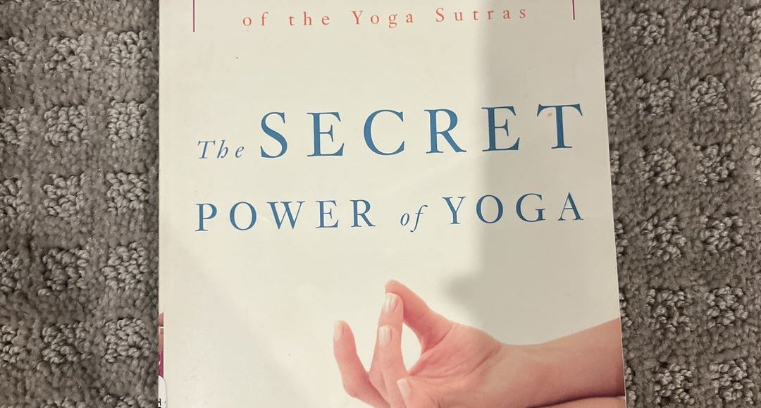 The Secret Power of Yoga: A Woman's Guide to the Heart and Spirit of the  Yoga Sutras: Devi, Nischala Joy: 9780307339690: : Books