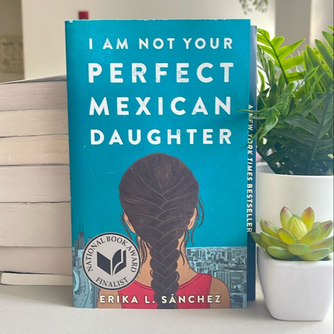 I Am Not Your Perfect Mexican Daughter