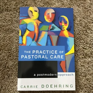 The Practice of Pastoral Care