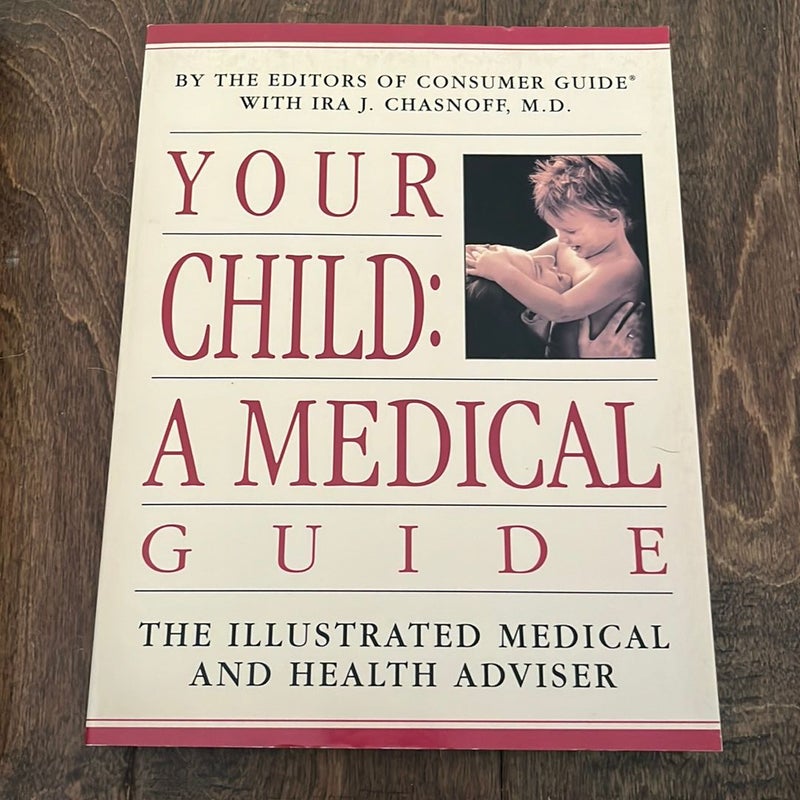 Your Child : a Medical Guide