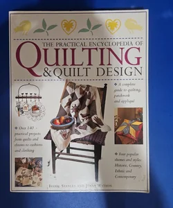 The Practical Encyclopedia of Quilting and Quilt Design