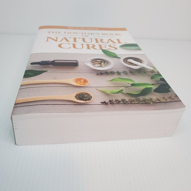 The DOCTOR'S BOOK OF NATURAL CURES by Alan Inglis