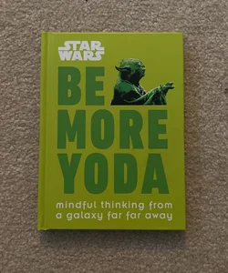 Star Wars: Be More Yoda