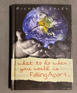 What to Do When Your World Is Falling Apart