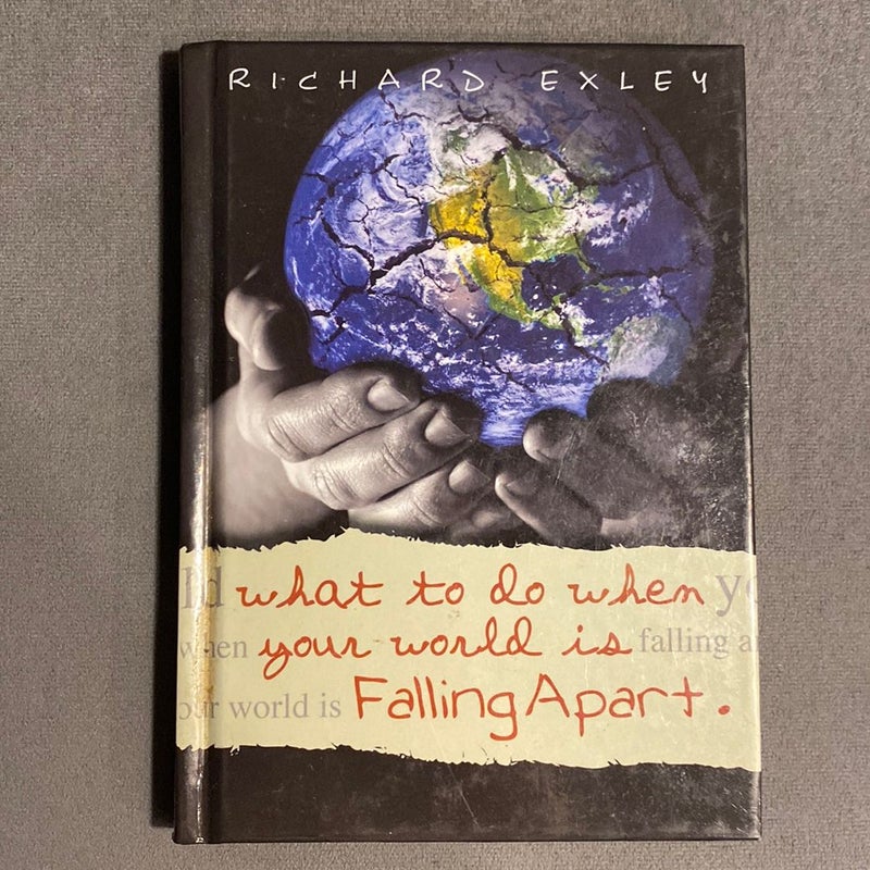 What to Do When Your World Is Falling Apart