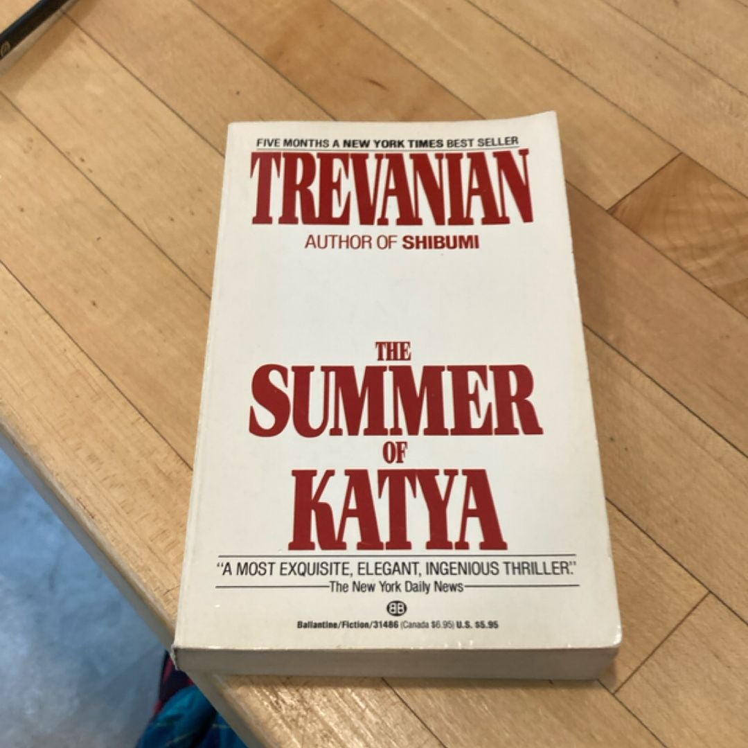The Summer Of Katya : A Novel : Trevanian : Free Download, Borrow, And