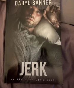 Jerk: An ABC’s of Love Novel 
