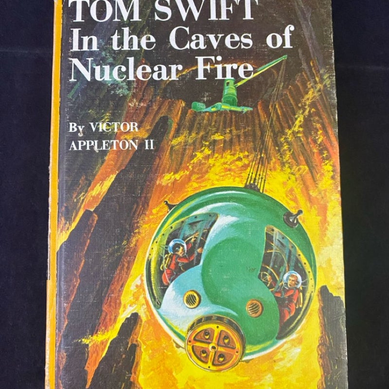 Tom Swift In the Caves of Nuclear Fire 1956 by Victor Appleton II, Book 8