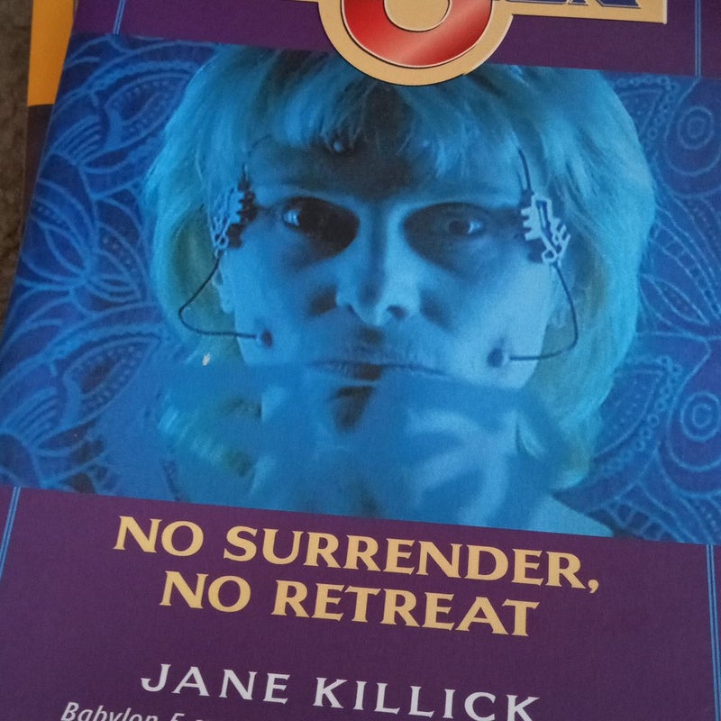 Babylon 5: No Surrender, No Retreat