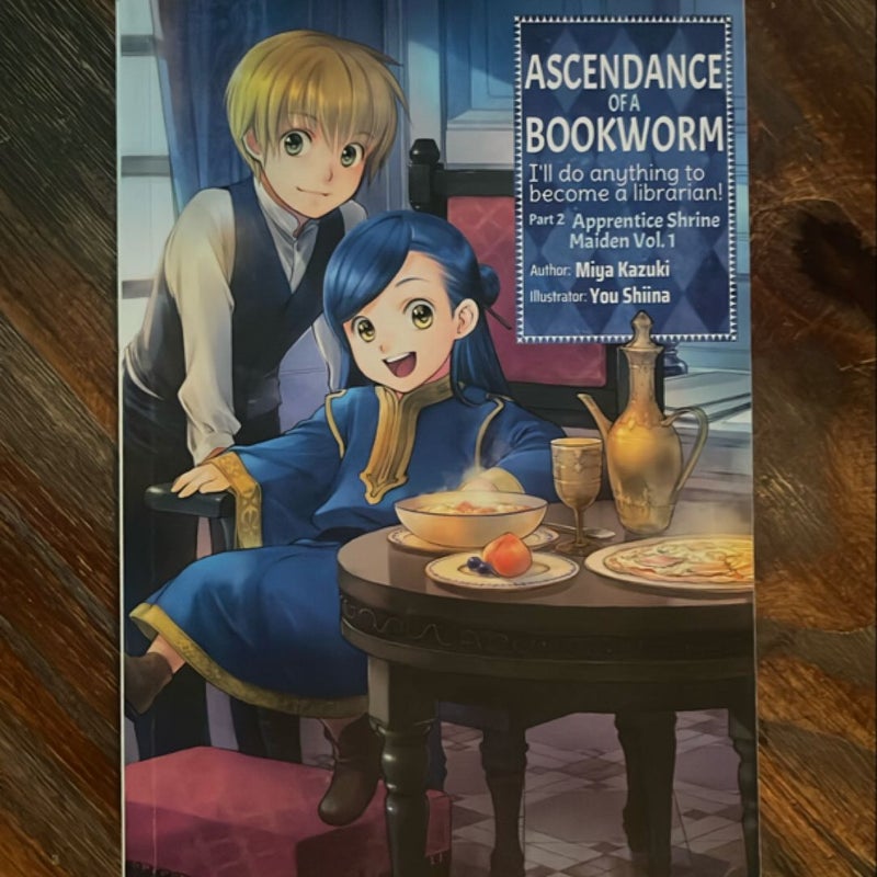 Ascendance of a Bookworm: Part 1 - Part 2 