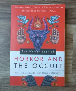 The Weiser Book of Horror and the Occult