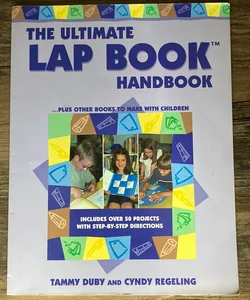 The Ultimate Lap Book Handbook