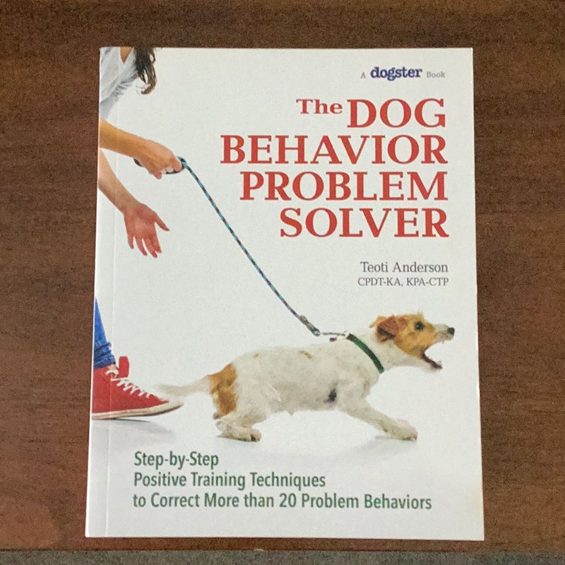 The Dog Behavior Problem Solver