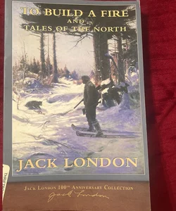 To Build a Fire and Tales of the North