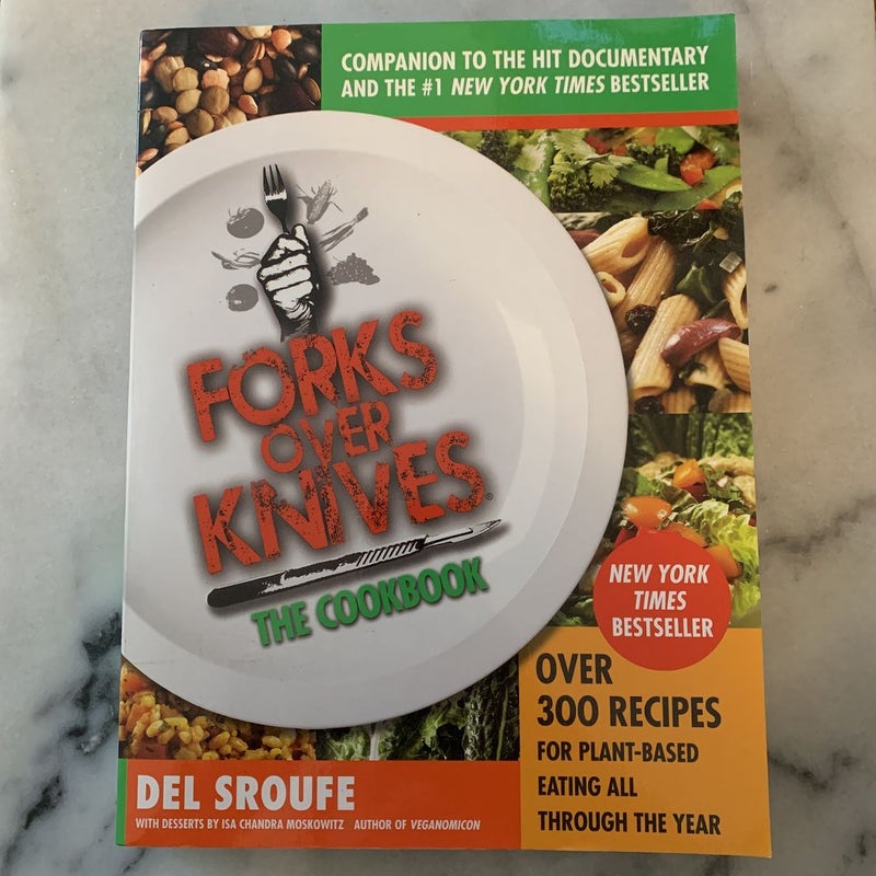 Forks over Knives--The Cookbook