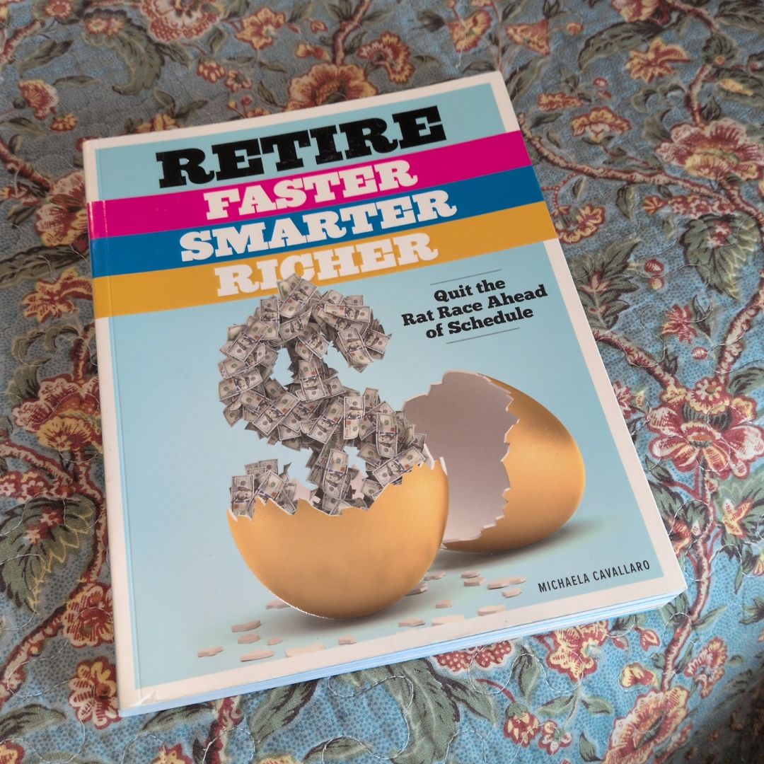 Retire Faster, Smarter, Richer