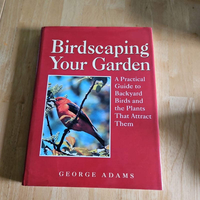 Birdscaping Your Garden