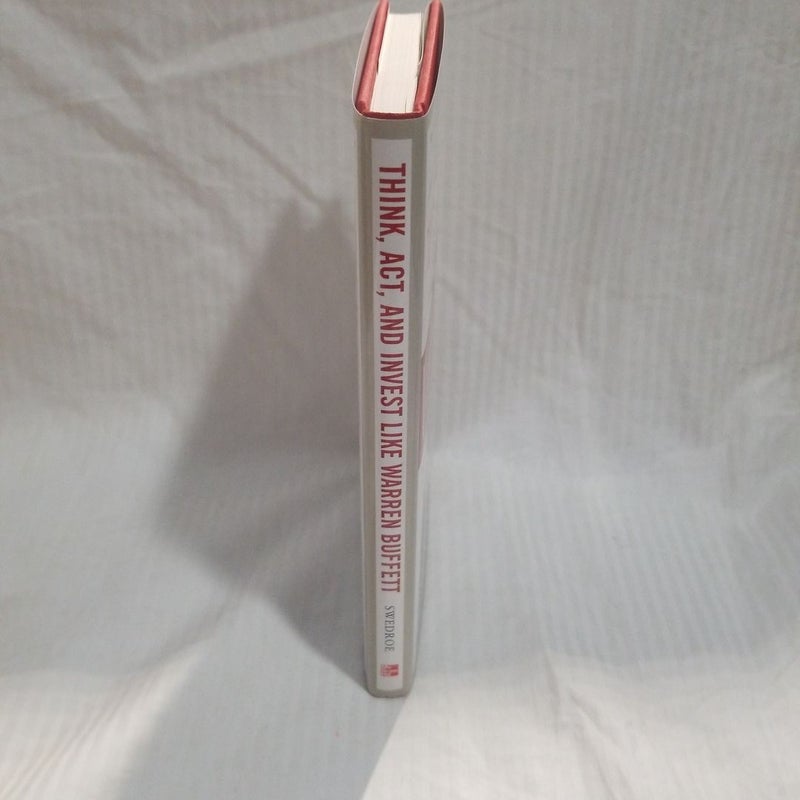 Think, Act, and Invest Like Warren Buffett: the Winning Strategy to Help You Achieve Your Financial and Life Goals
