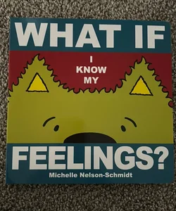 What If I Know My Feelings?