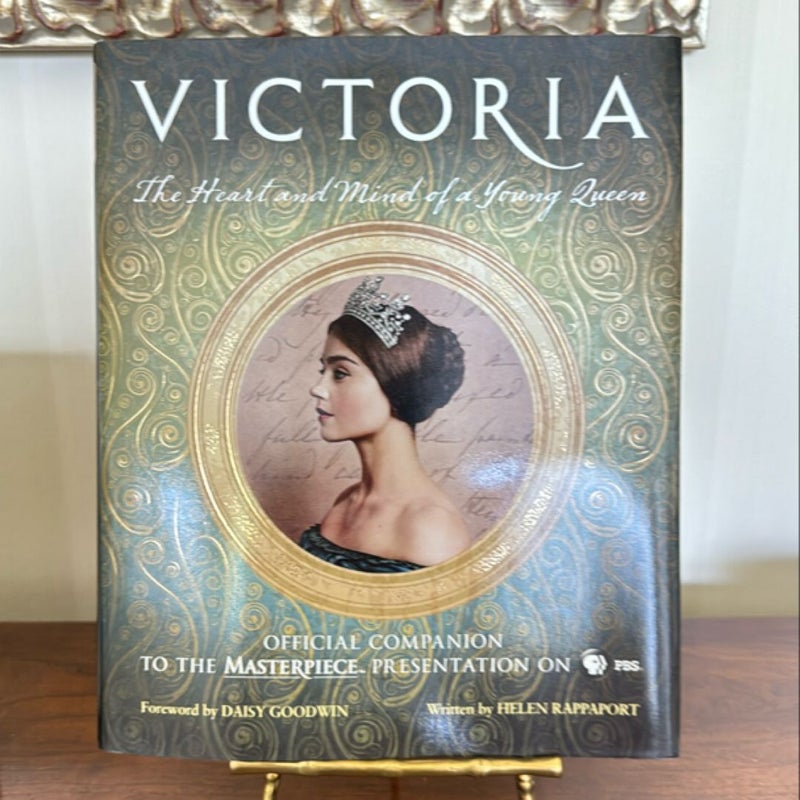 Victoria: the Heart and Mind of a Young Queen