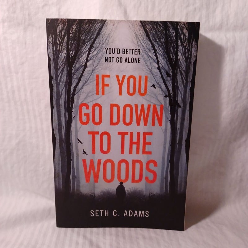 If You Go down to the Woods