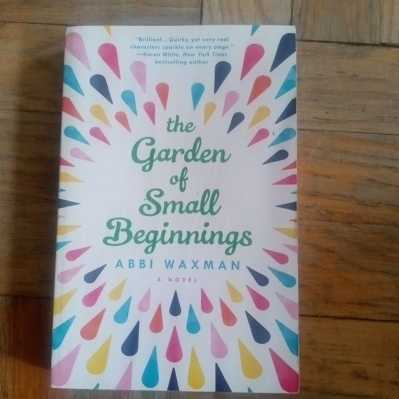 The Garden of Small Beginnings