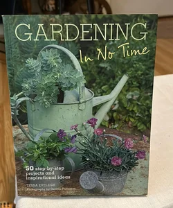 Gardening in No TIme