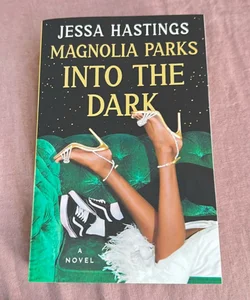 Magnolia Parks: into the Dark