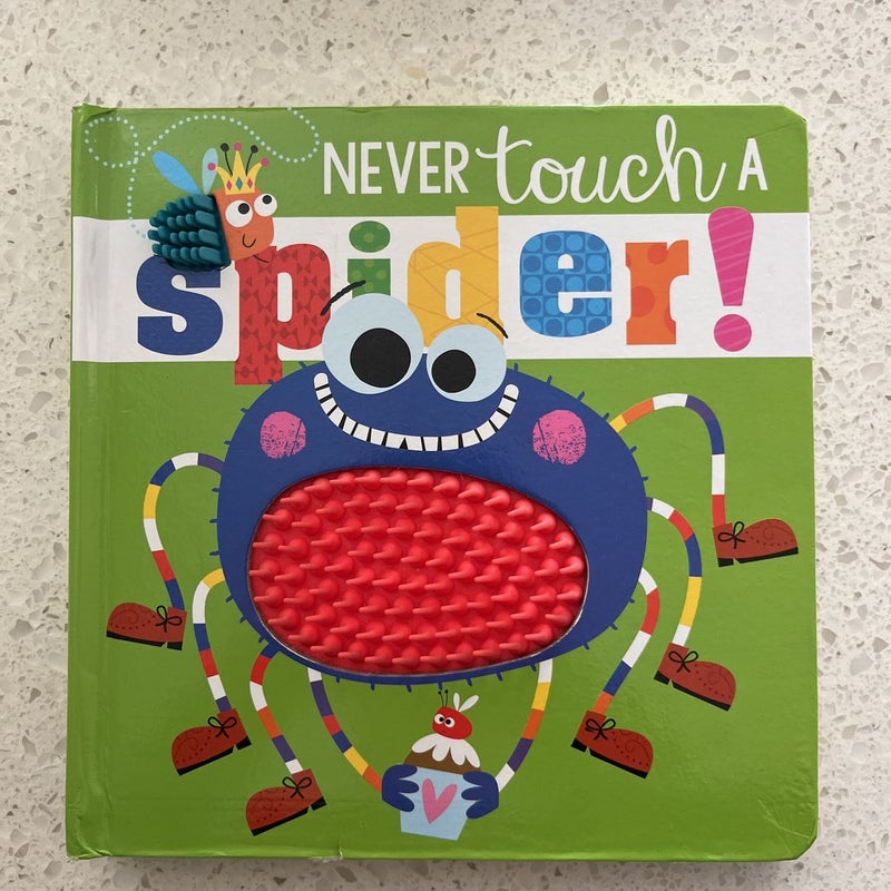 Never Touch a Spider