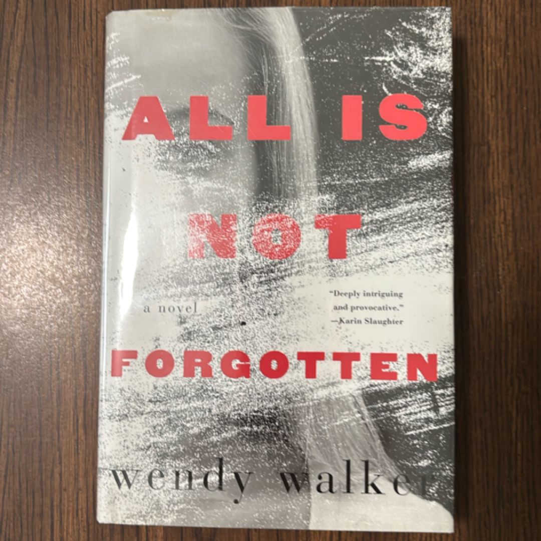 All Is Not Forgotten